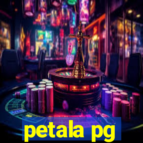 petala pg